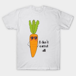 I Don't Carrot All! T-Shirt